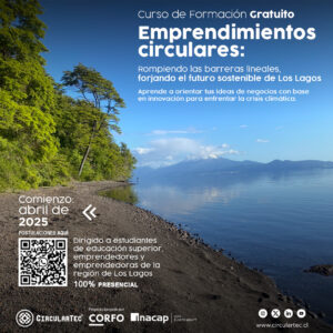 CircularTec lanza programa gratuito “Emprendimientos Circulares: rompiendo barreras lineales, forjando el futuro sostenible de Los Lagos”