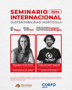 Seminario Internacional O’Higgins HortiCrece: Expertos internacionales analizan alternativas sustentables en horticultura